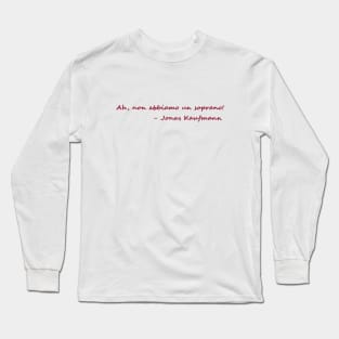 Non abbiamo un soprano Long Sleeve T-Shirt